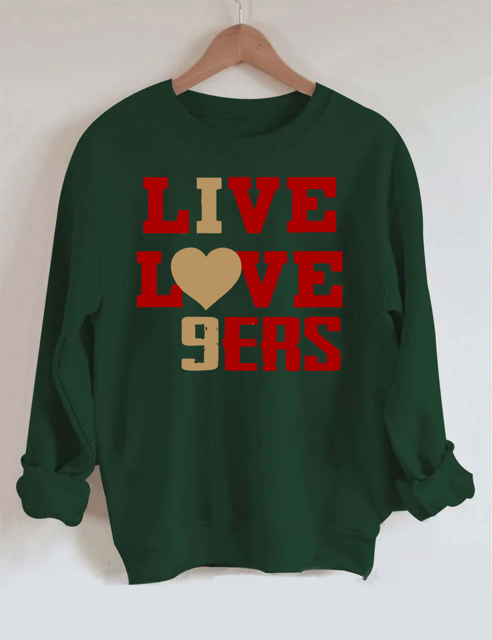 Live Love 9ers San Francisco Football Sweatshirt