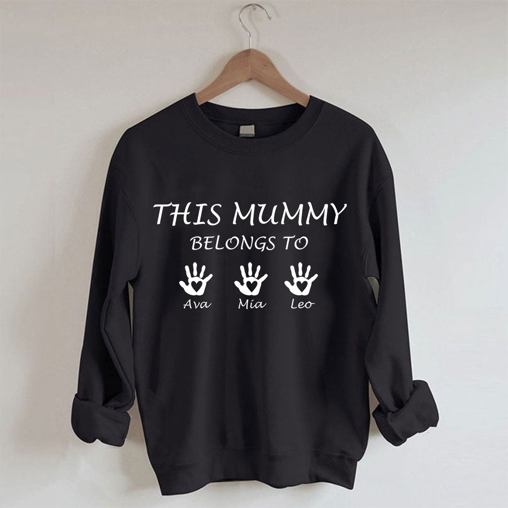 Custom Mama This Mummy Belongs Sweatshirt