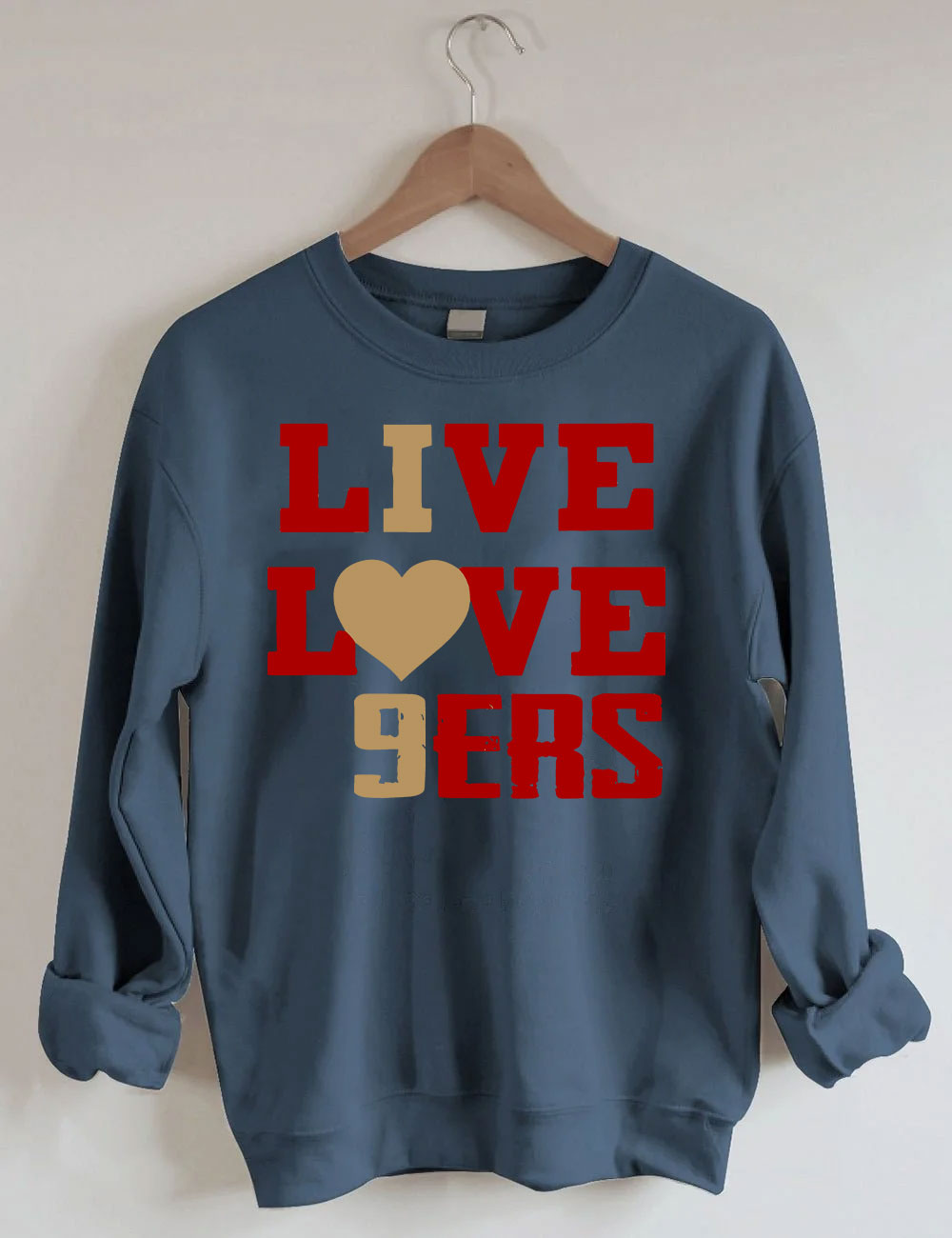 Live Love 9ers San Francisco Football Sweatshirt