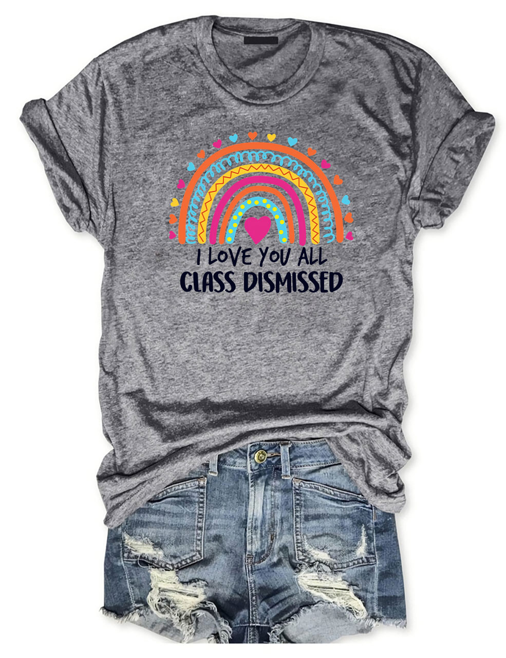 I Love You All Class Dismissed T-shirt