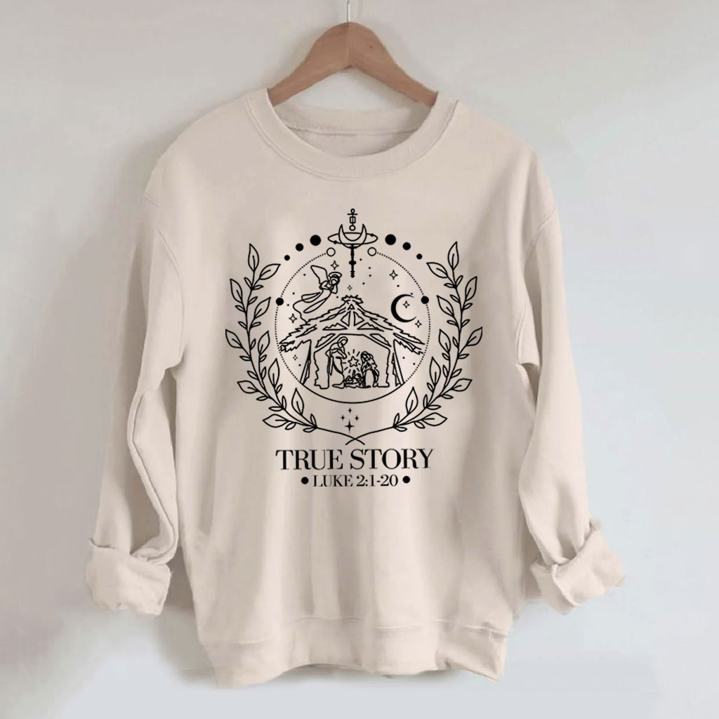 True Story Nativity Christmas Sweatshirt