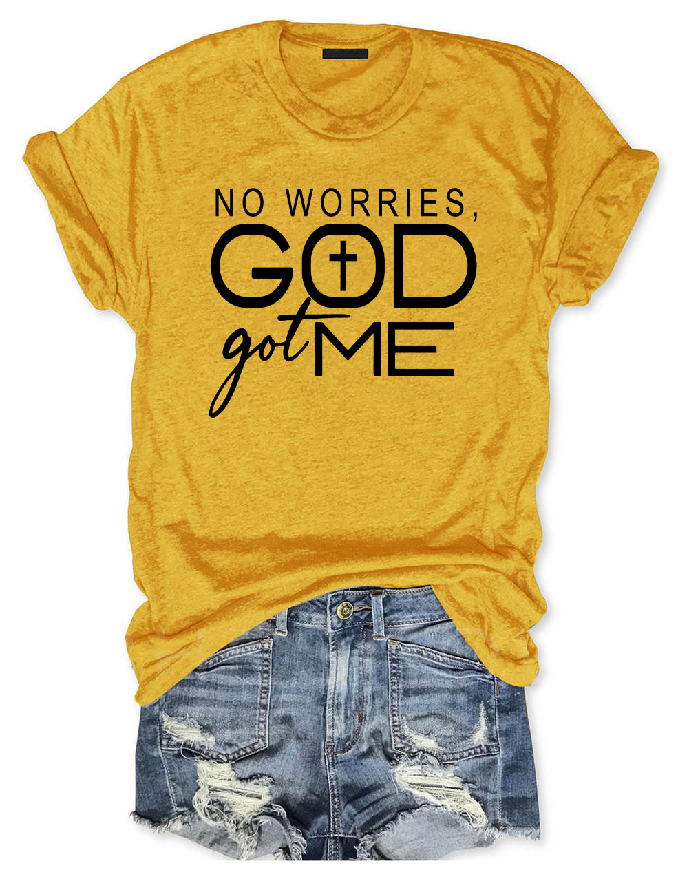 No Worries God Got Me T-shirt