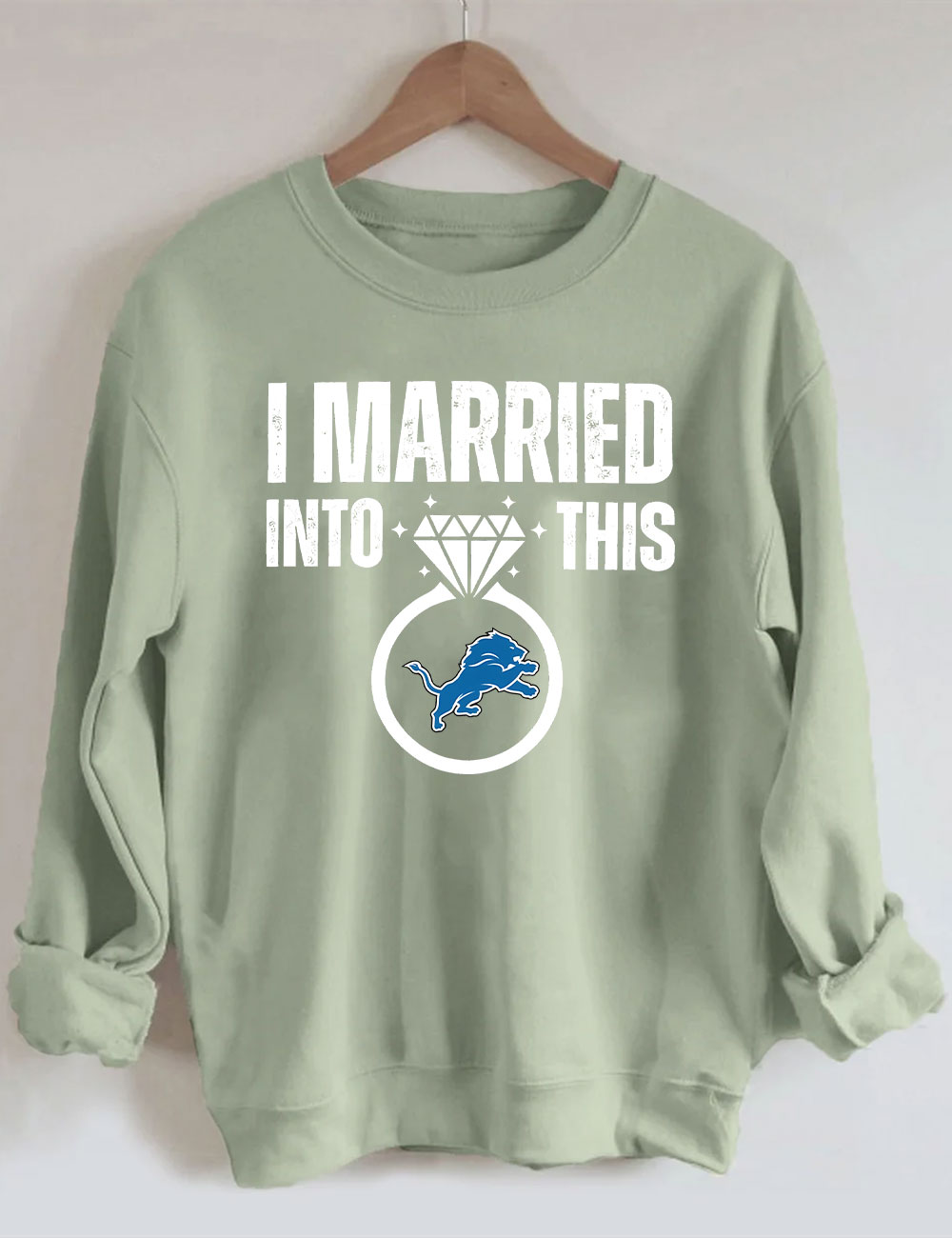 I Married Into This Detroit Lions Football Sweatshirt