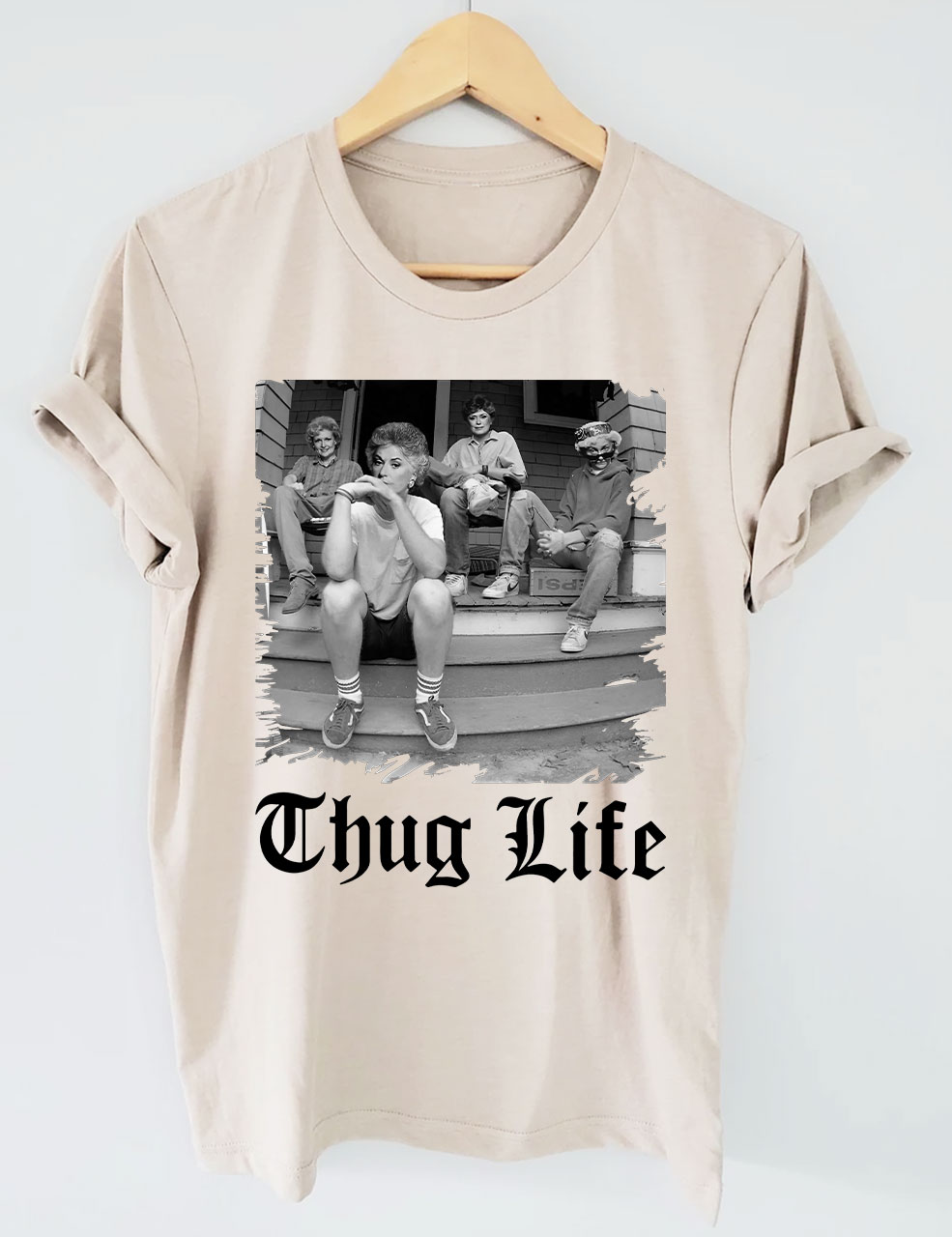The Golden Girls Thug Life T-shirt