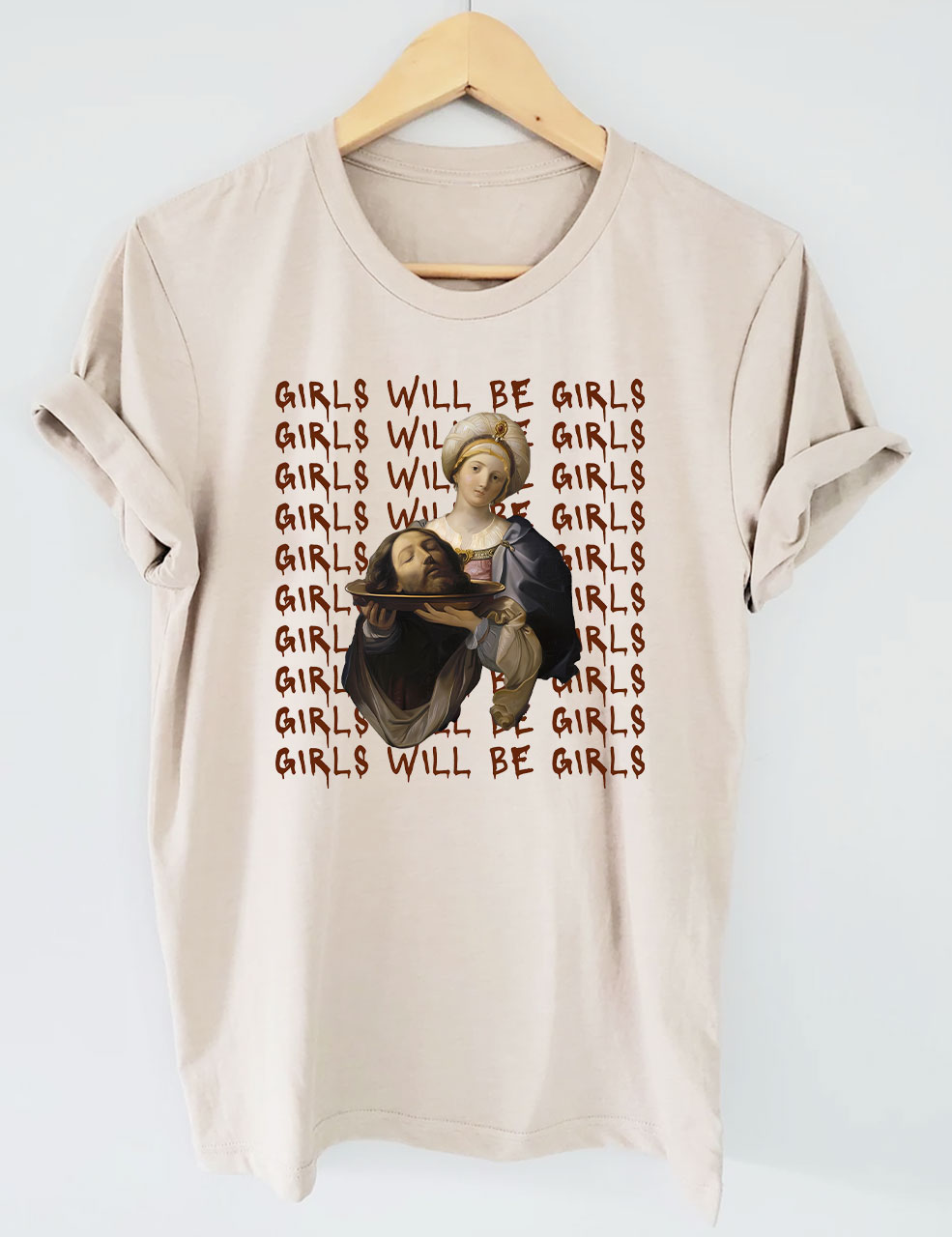 Girls Will Be Girls T-shirt