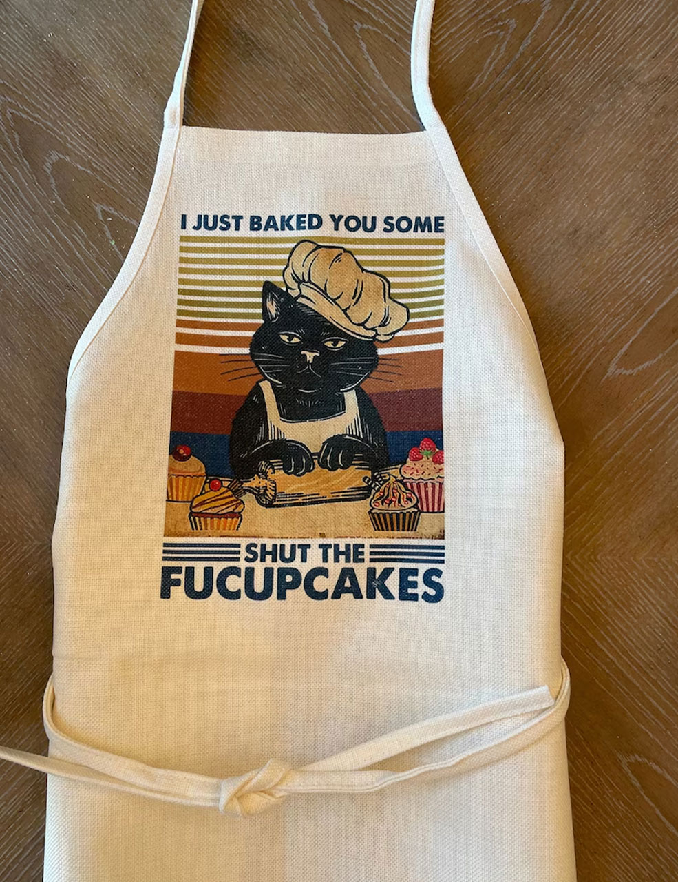 I Baked You Some Shut the Fucupcakes Apron