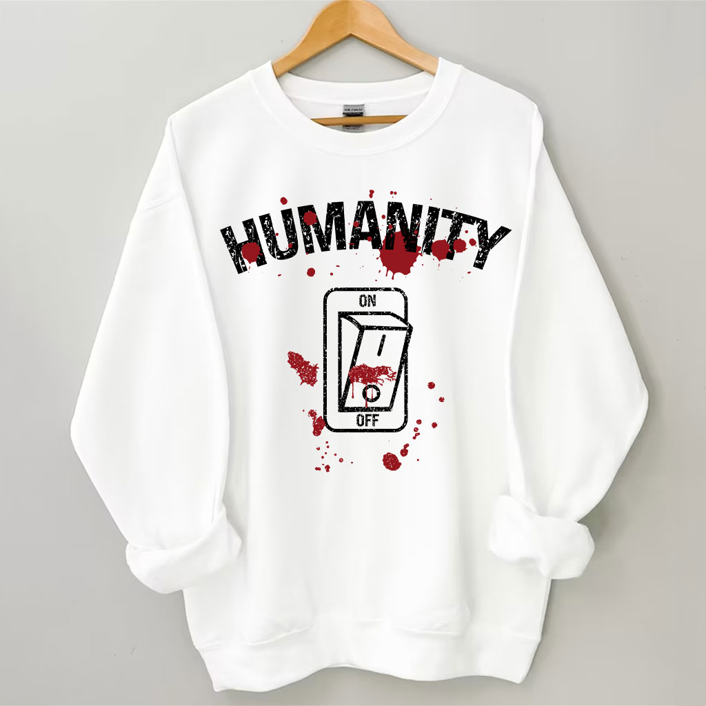 Humanity Switch Off Sweatshirt
