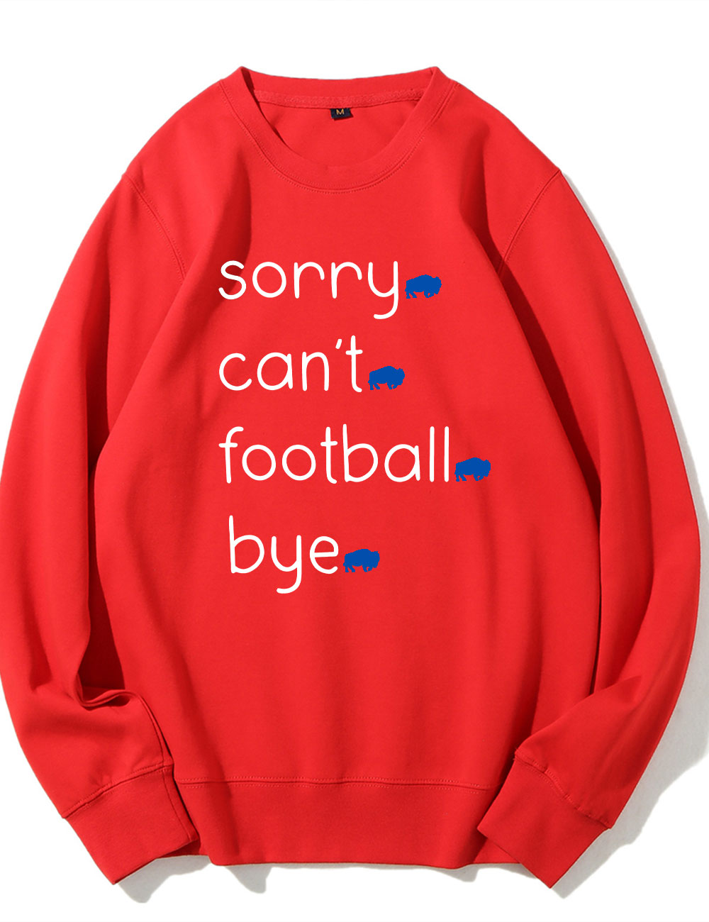 Sorry Can't Football Bye Buffalo Sweatshirt