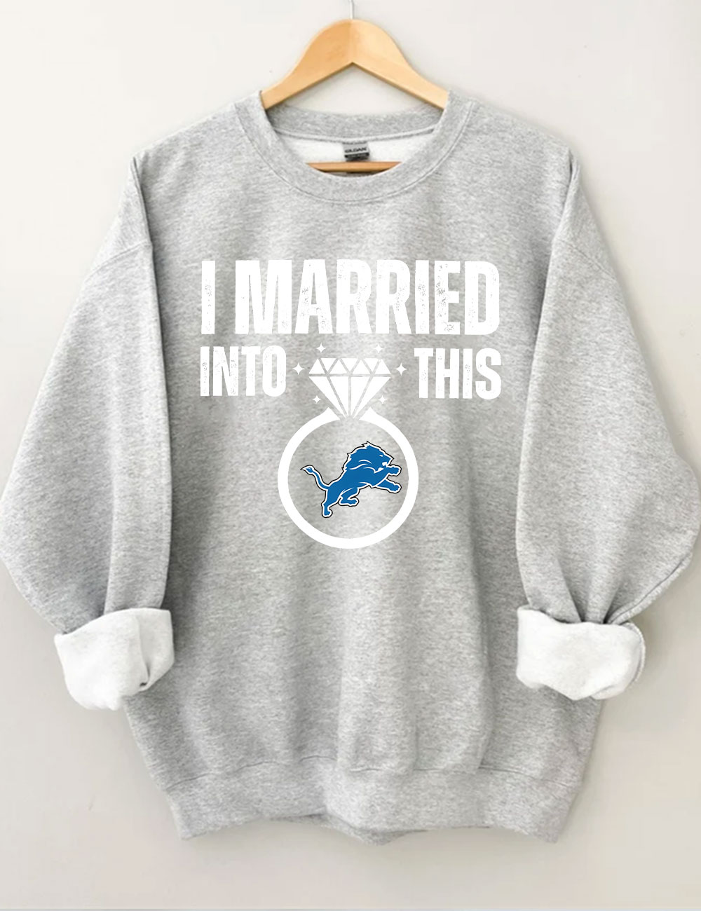 I Married Into This Detroit Lions Football Sweatshirt
