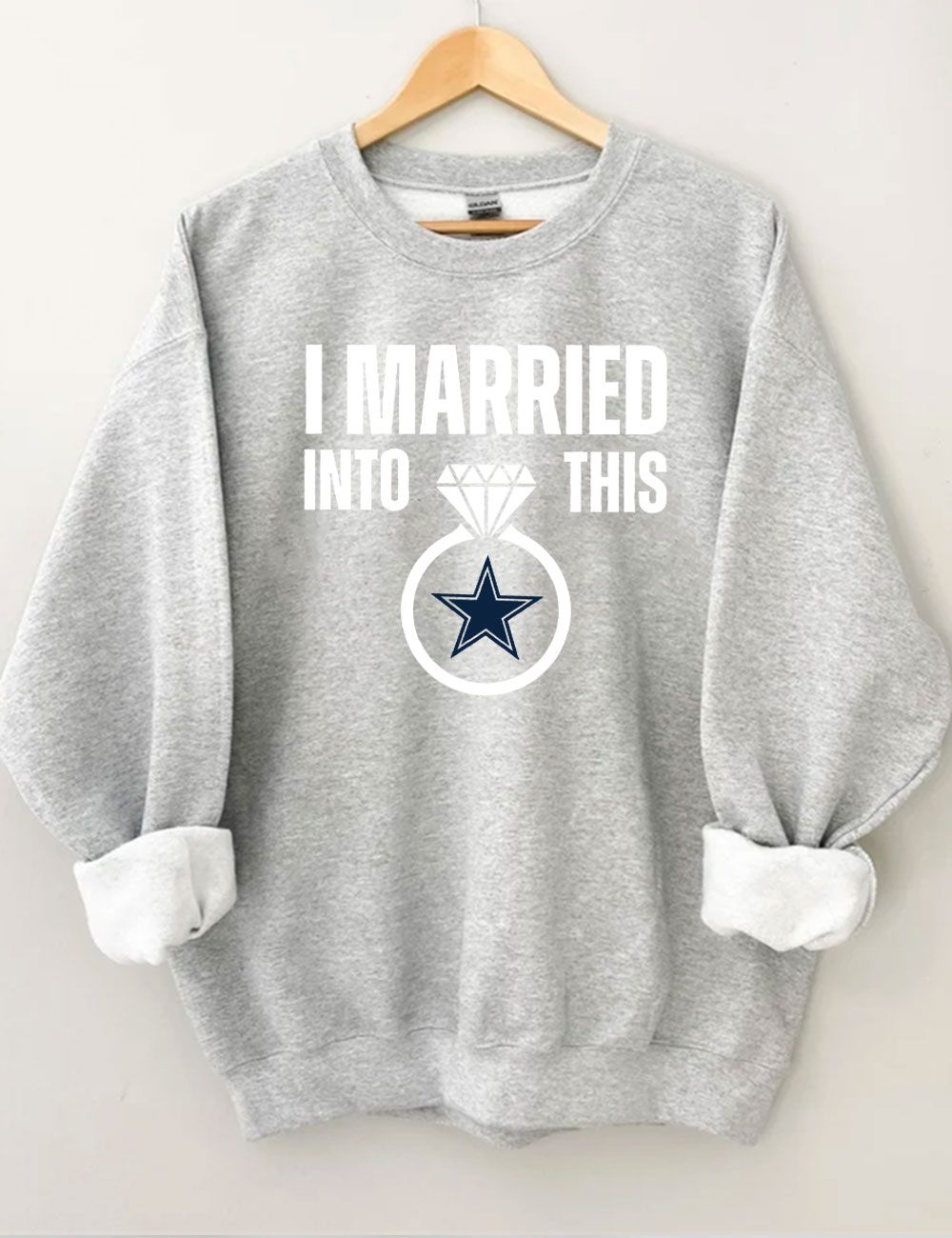 I Married Into This Cowboys Sweatshirt