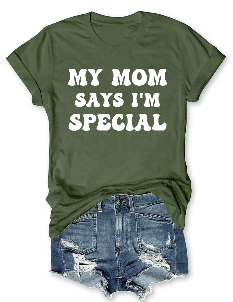 My Mom Says I'm Special T-shirt