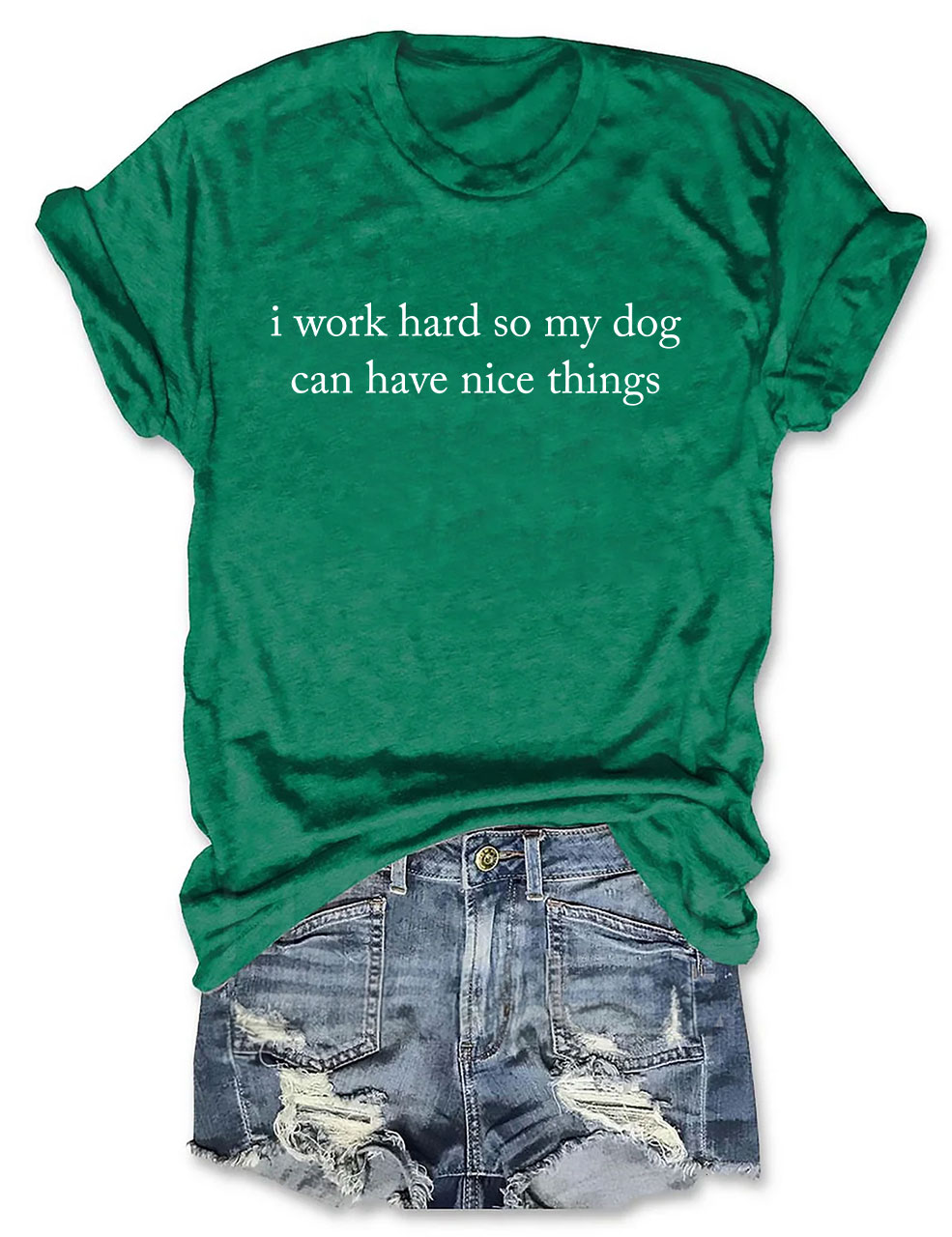 Work Hard So My Dog Can Have Nice Things Funny Dog T-shirt