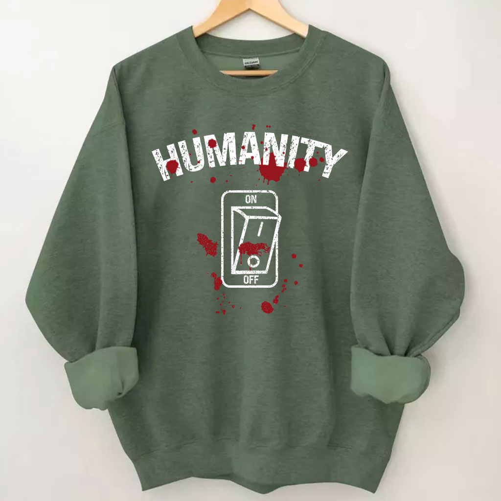 Humanity Switch Off Sweatshirt