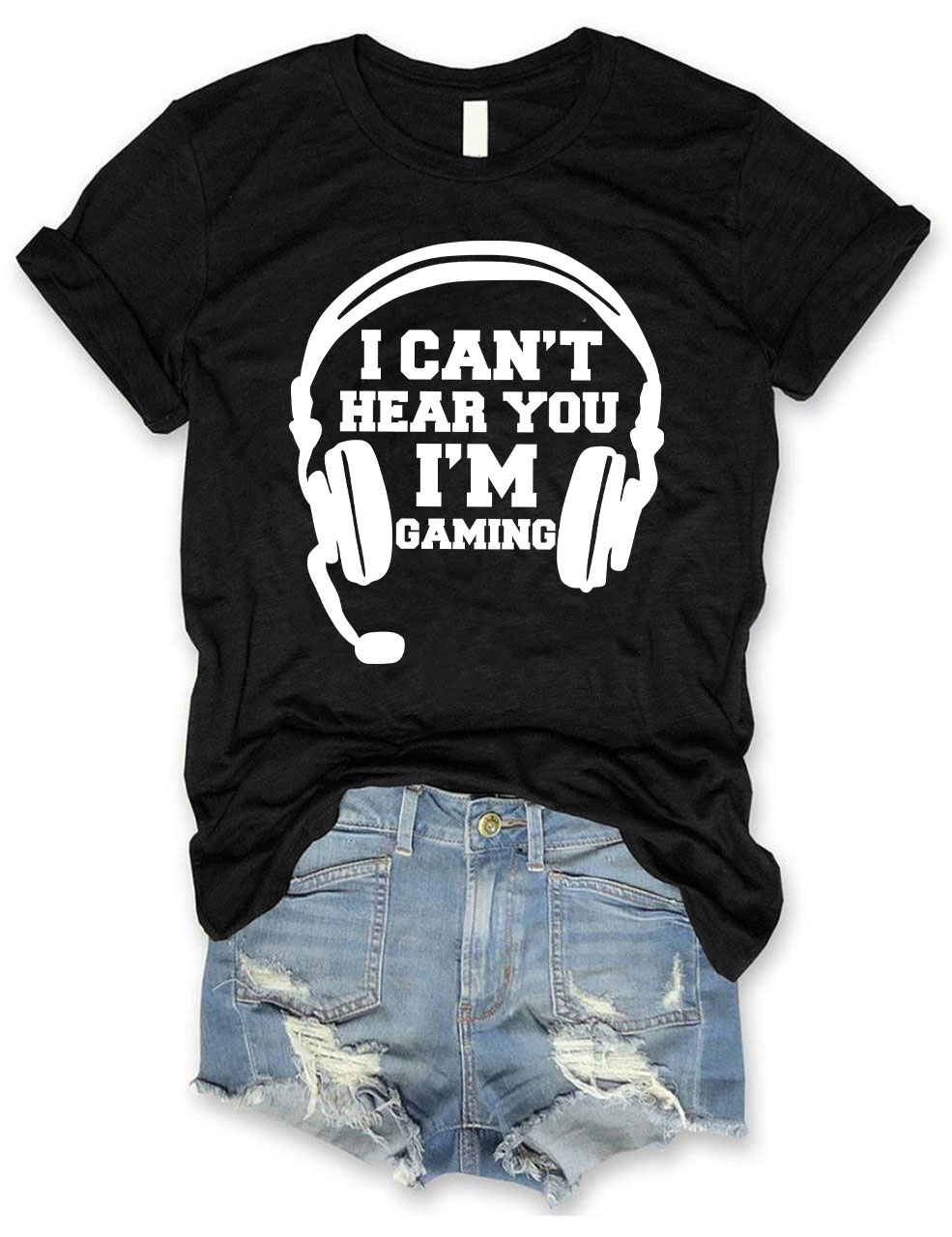 Can't Hear You I'm Gaming T-shirt