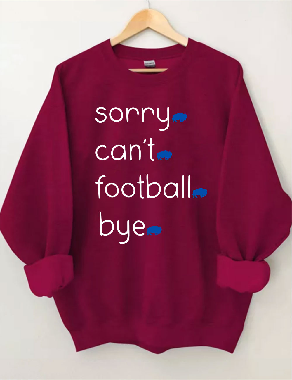 Sorry Can't Football Bye Buffalo Sweatshirt