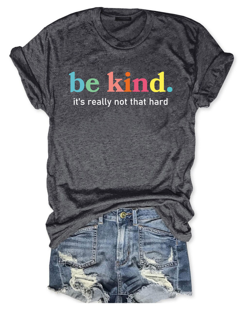 Be Kind It's Really Not That Hard T-Shirt