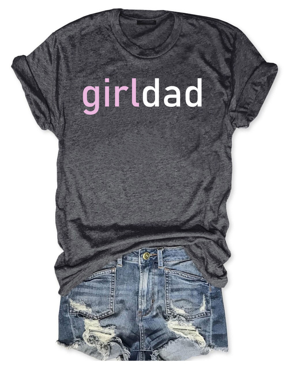 Girl Dad T-shirt