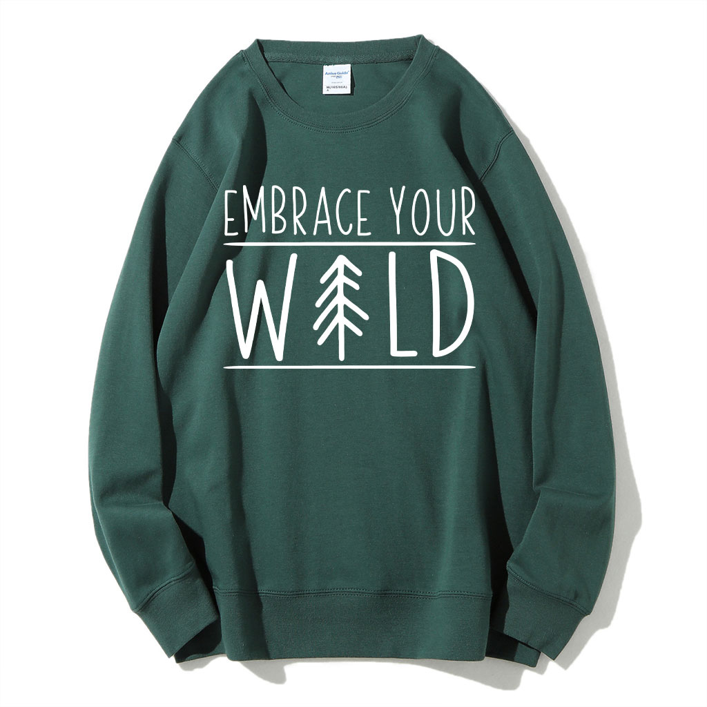 Embrace Your Wild Sweatshirt