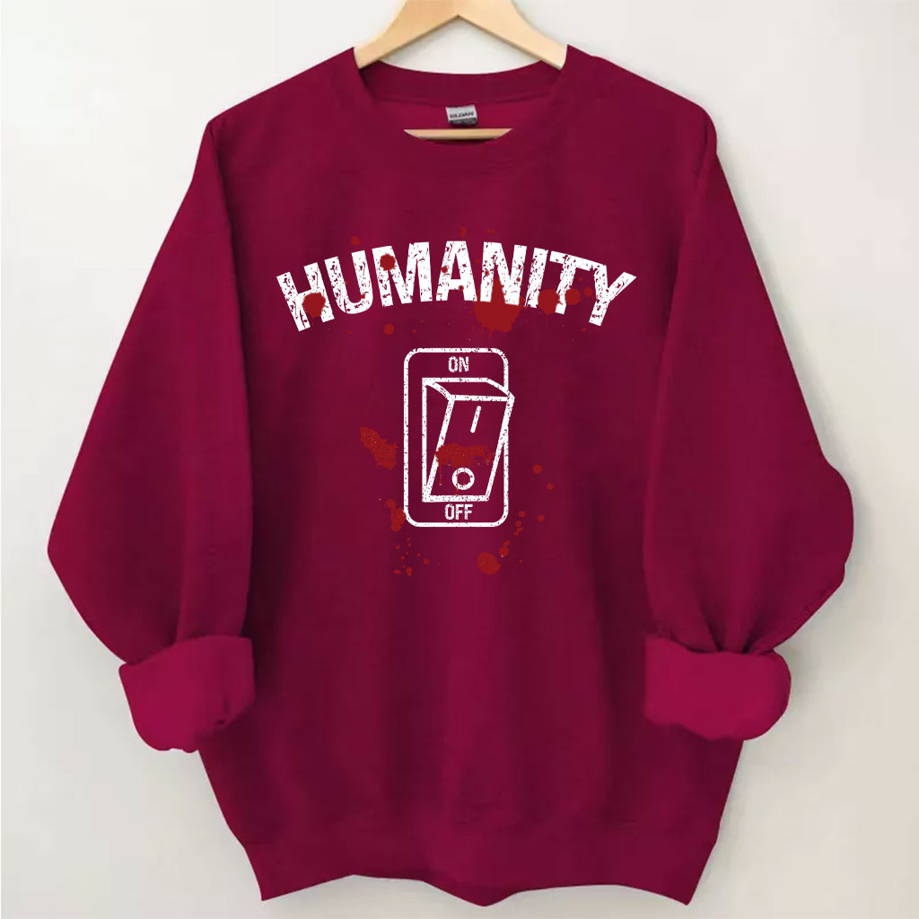 Humanity Switch Off Sweatshirt