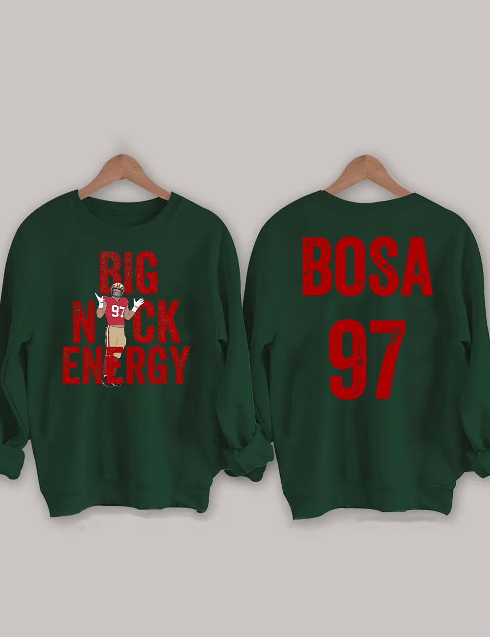 Nick Bosa Big Nick Energy Niners San Francisco Football Sweatshirt
