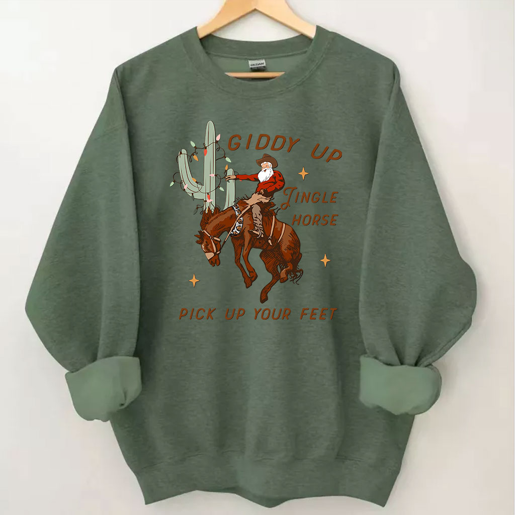 Giddy Up Jingle Horse Pick Up Your Feet Sweatshirt