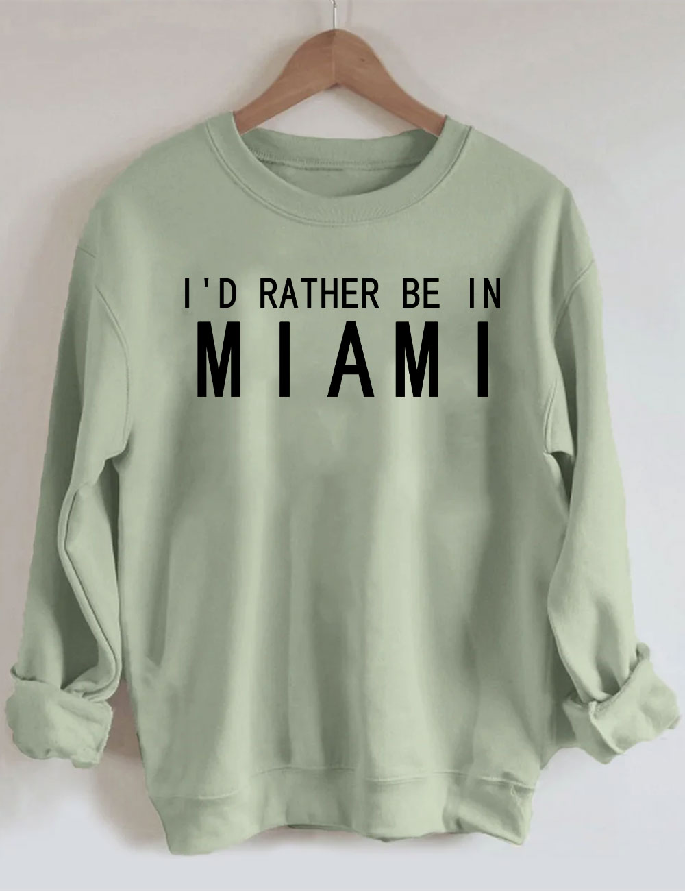 I'd Rather Be In Miami Sweatshirt
