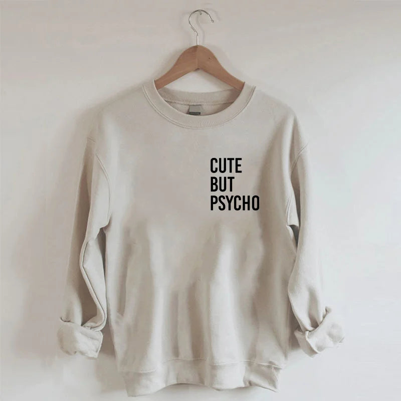 Cute But Psycho Sweatshirt-Shehaha