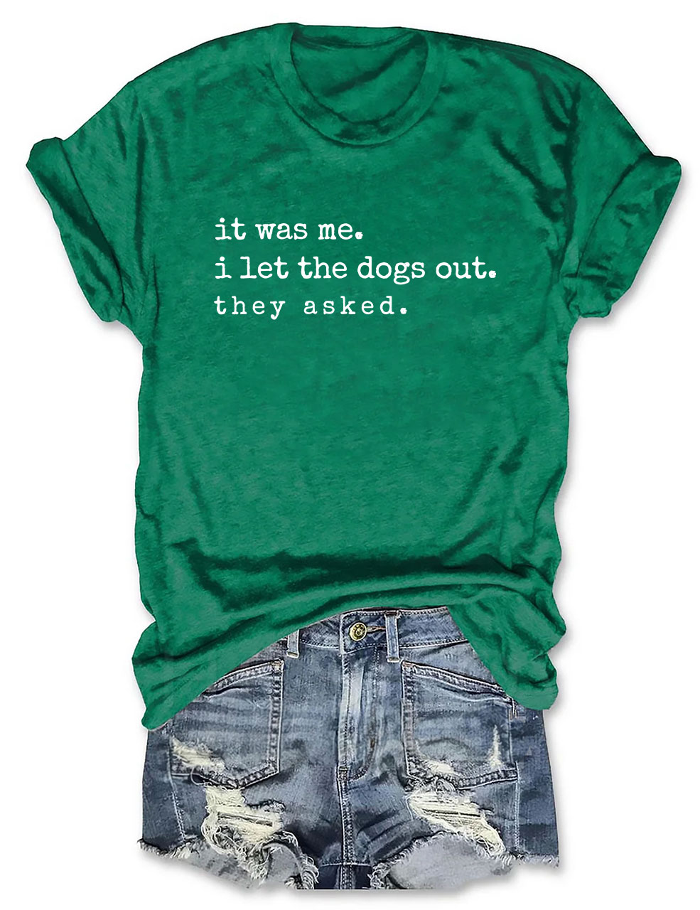 It Was Me I Let The Dogs Out They Asked Funny Dog T-shirt