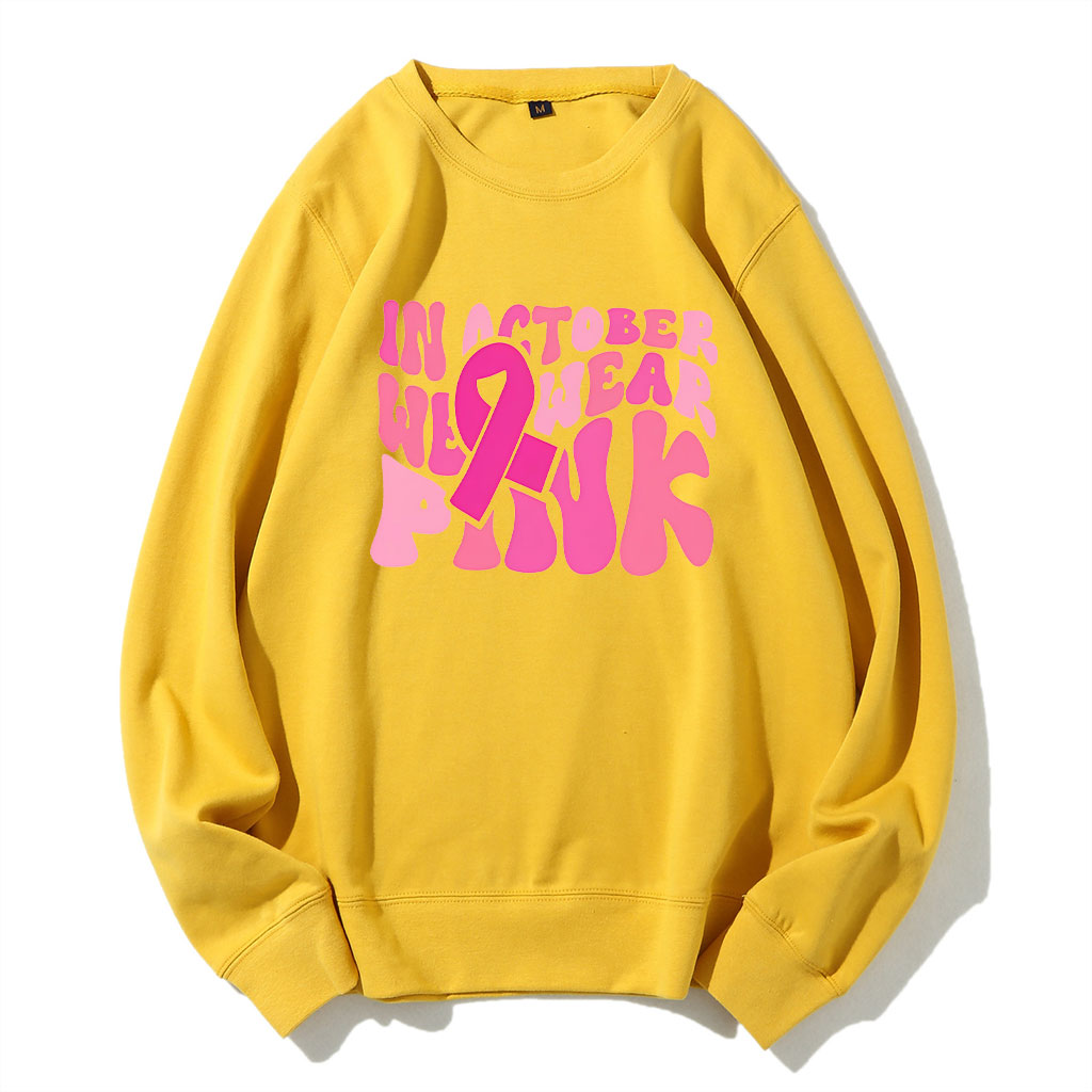 In October We Wear Pink Sweatshirt