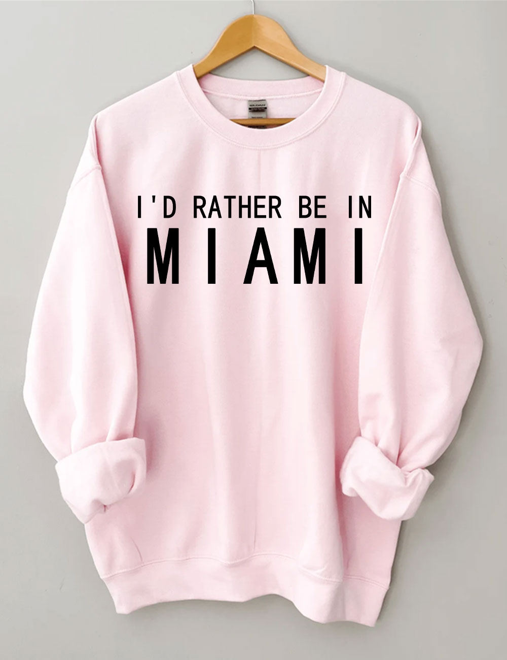 I'd Rather Be In Miami Sweatshirt