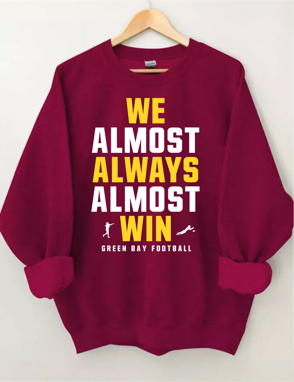 We Almost Always Almost Win Green Bay Football Sweatshirt