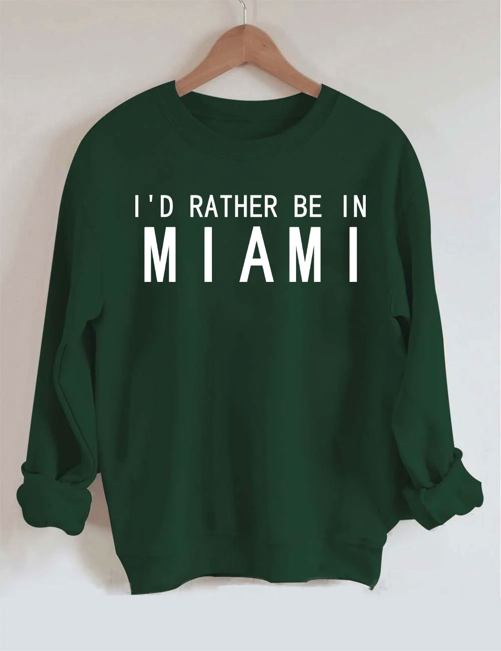 I'd Rather Be In Miami Sweatshirt