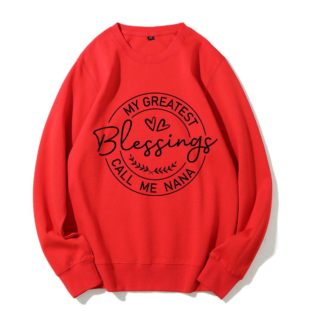 My Greatest Blessing Call Me Nana Sweatshirt