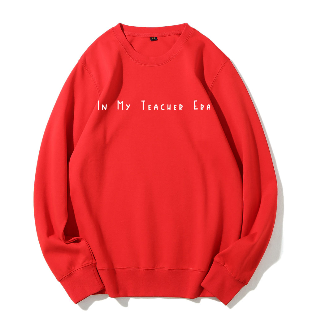 In My Teacher Era Sweatshirt