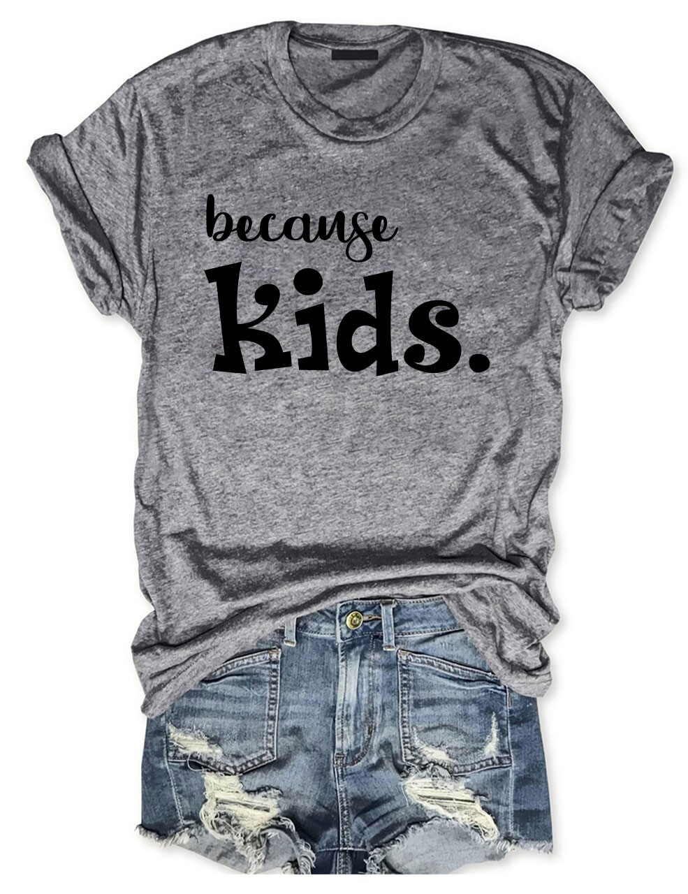 Because Kids T-shirt