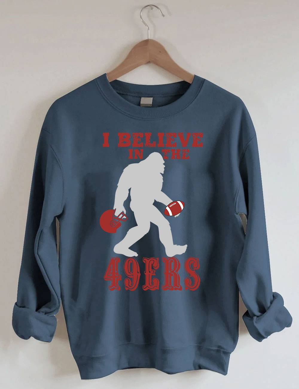 I Believe in the 49ers BigFoot San Francisco Football Sweatshirt