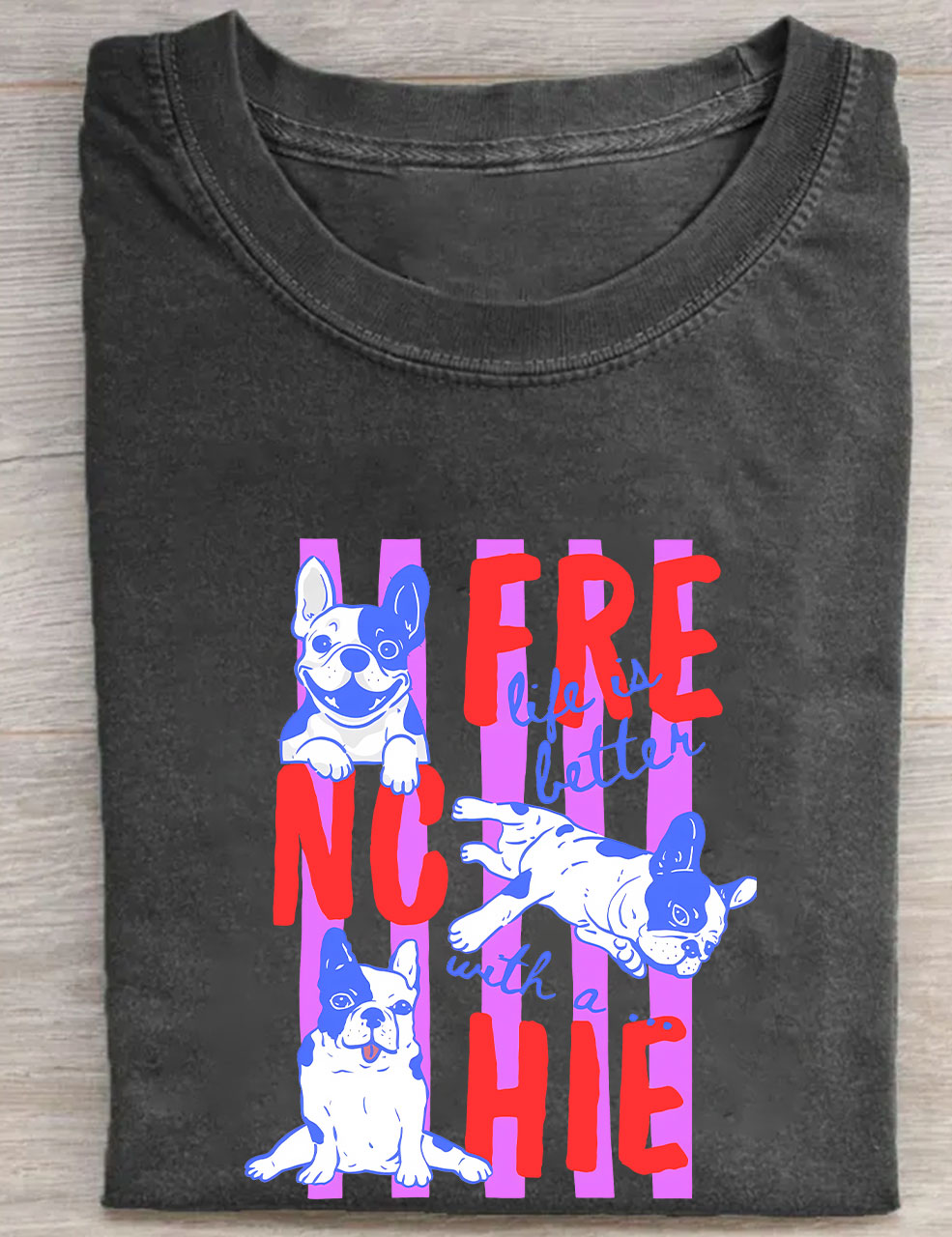 Life is Better French Bulldog T-shirt