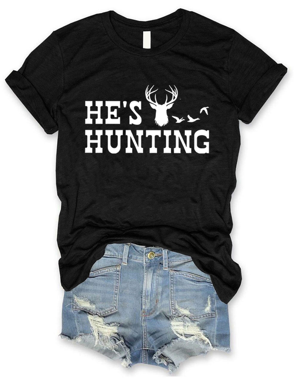 He's Hunting Funny T-shirt