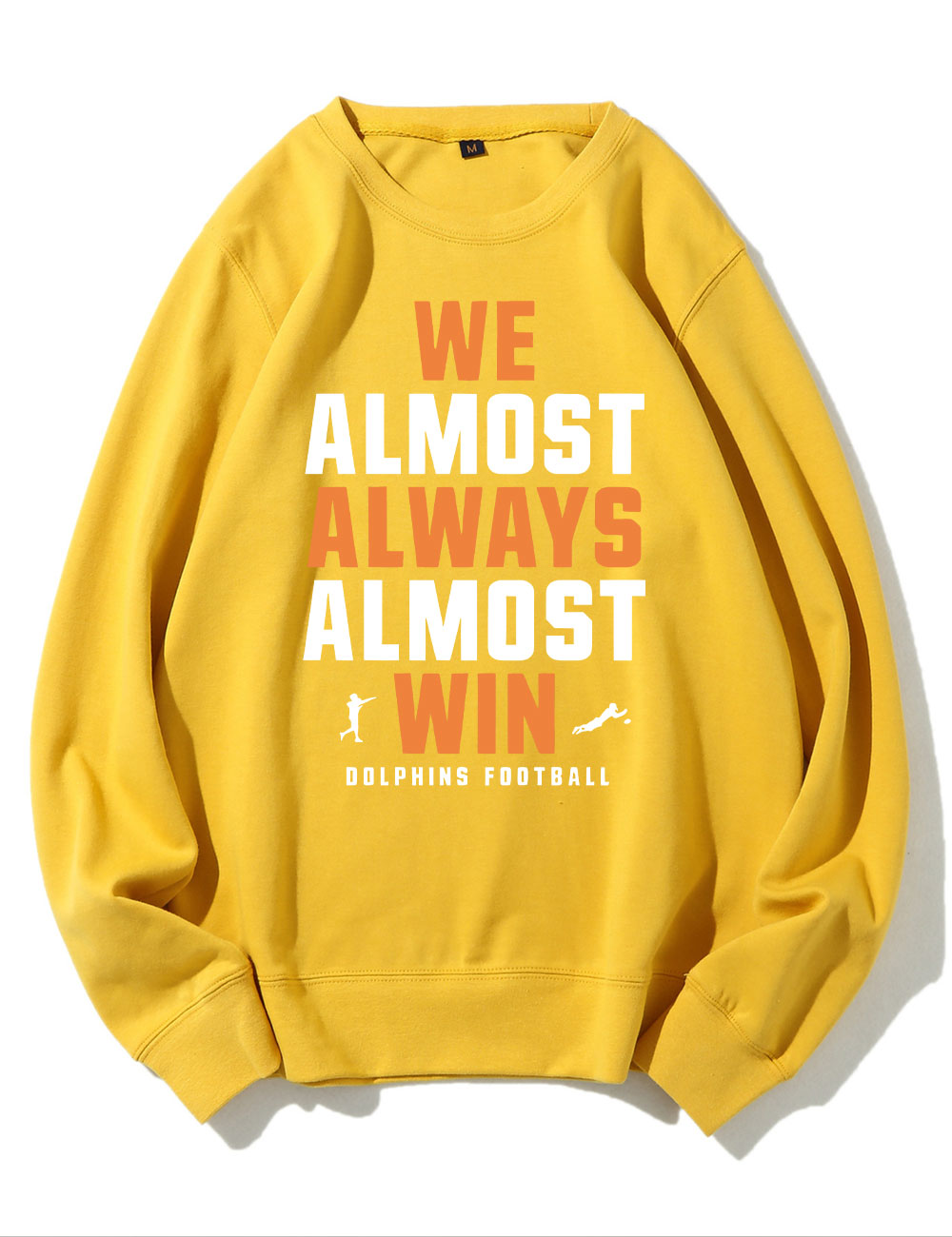 We Almost Always Almost Win Miami Dolphins Football Sweatshirt