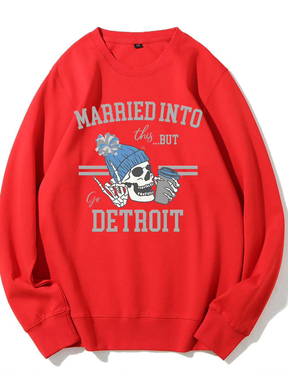 Married Into This Detroit Football Sweatshirt