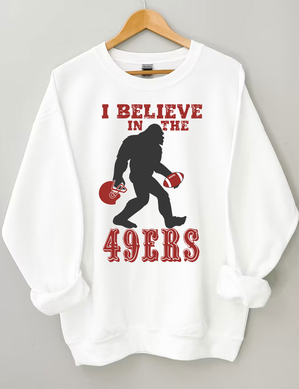 I Believe in the 49ers BigFoot San Francisco Football Sweatshirt