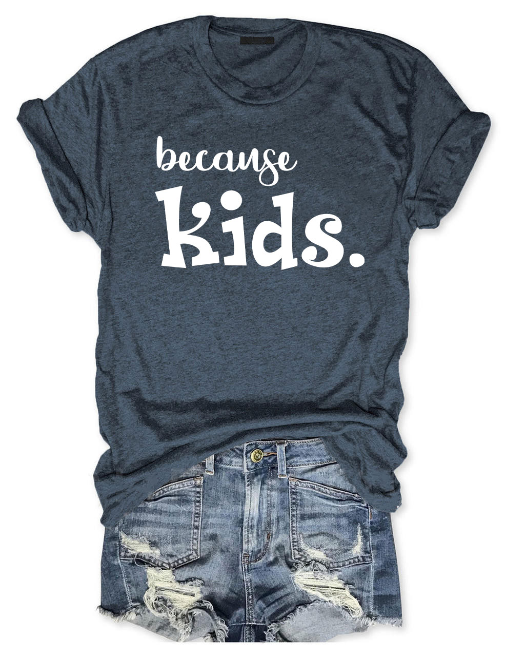 Because Kids T-shirt