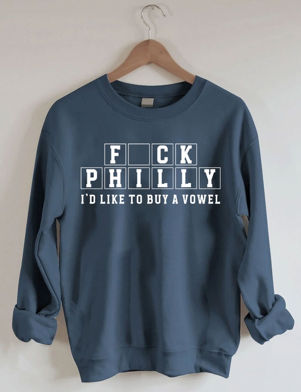 F*ck Philly I'd Like To Buy A Vowel Dallas Football Sweatshirt
