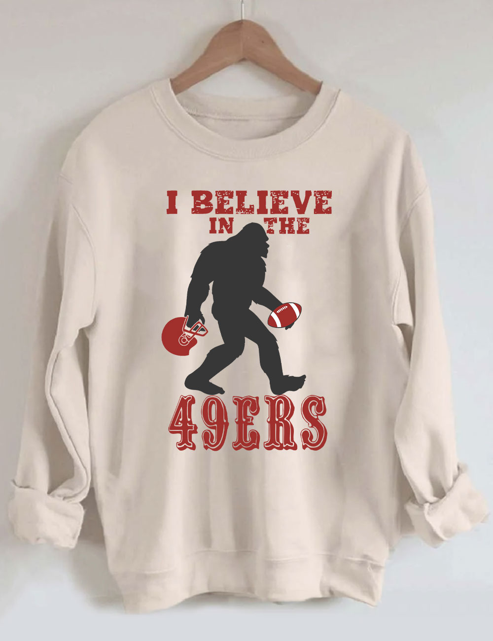 I Believe in the 49ers BigFoot San Francisco Football Sweatshirt