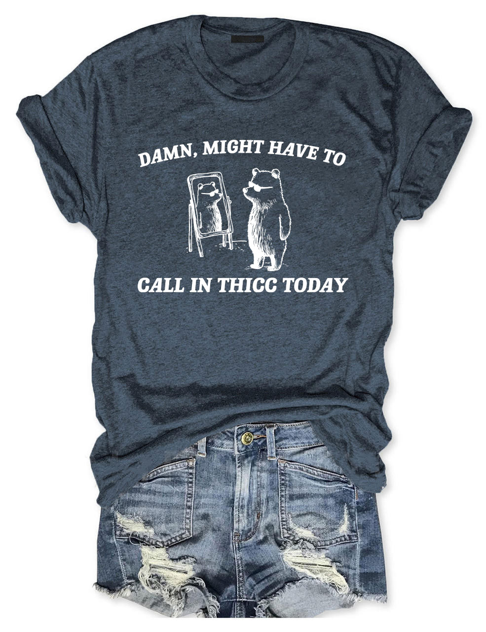Damn Might Have To Call In Thicc Unisex T-Shirt