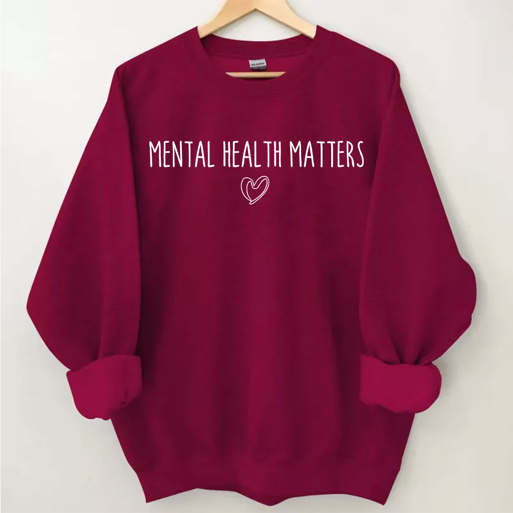 Mental Health Matters Sweatshirt
