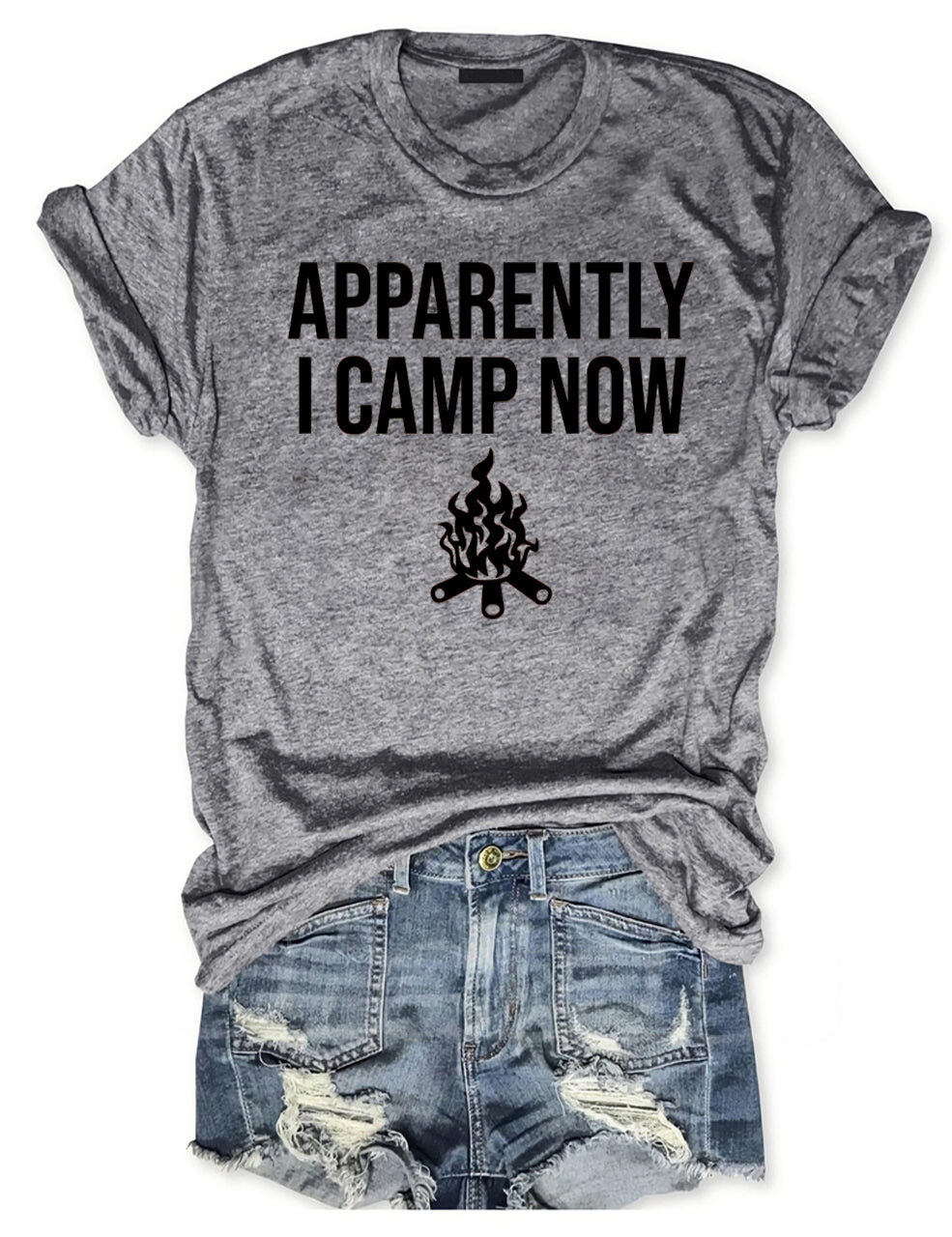 Apparently I Camp Now T-shirt