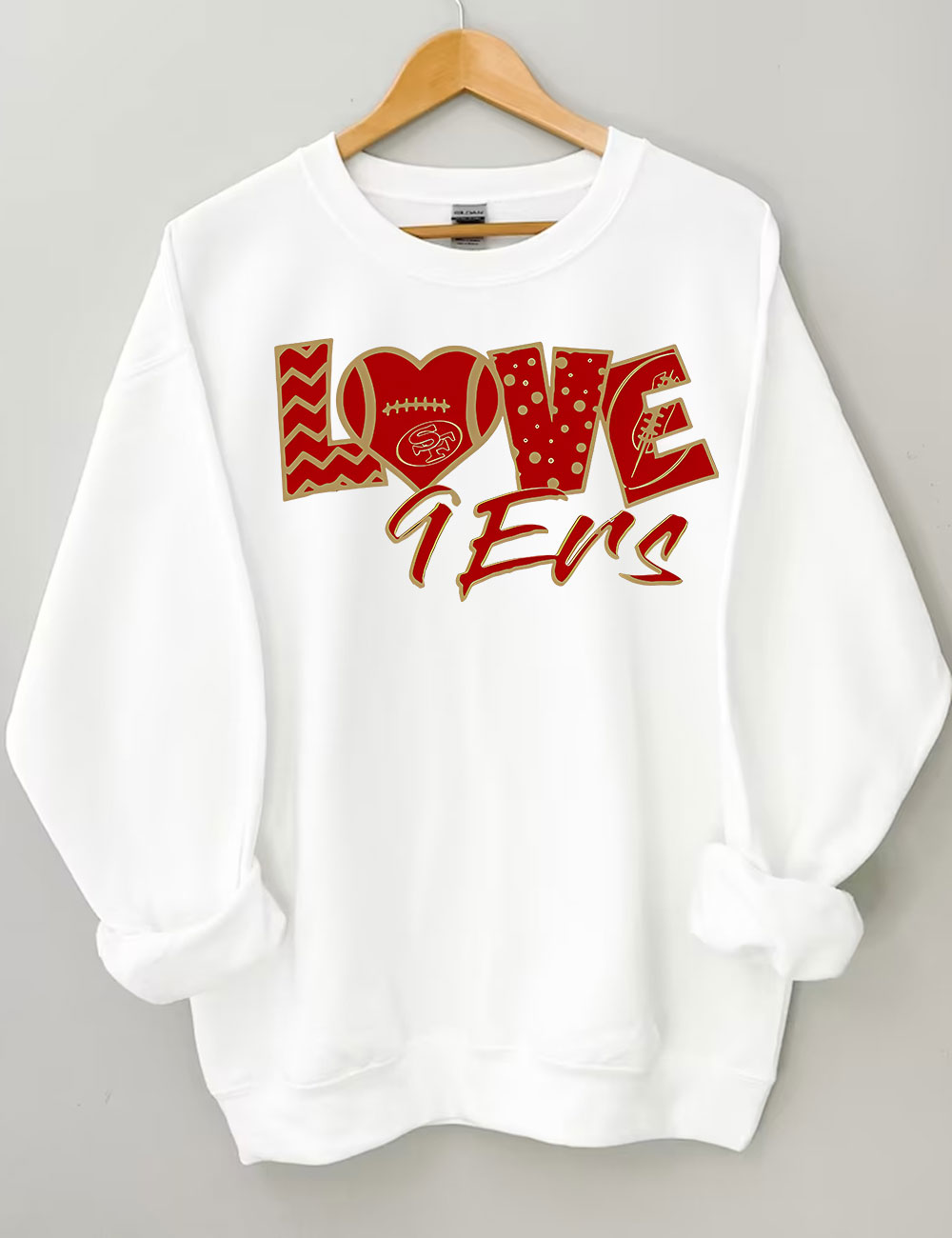 Love 9ers San Francisco Football Sweatshirt