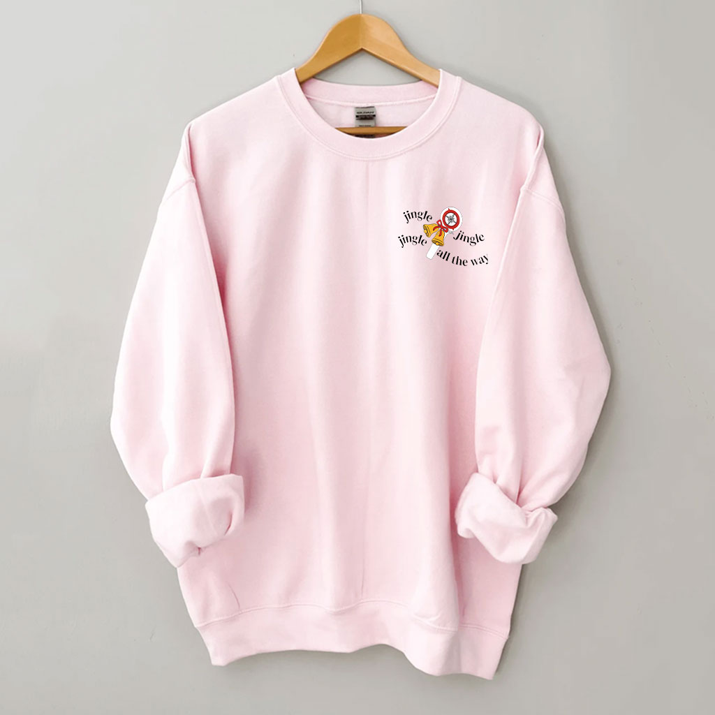 Jingle All The Way Christmas Funny Sweatshirt