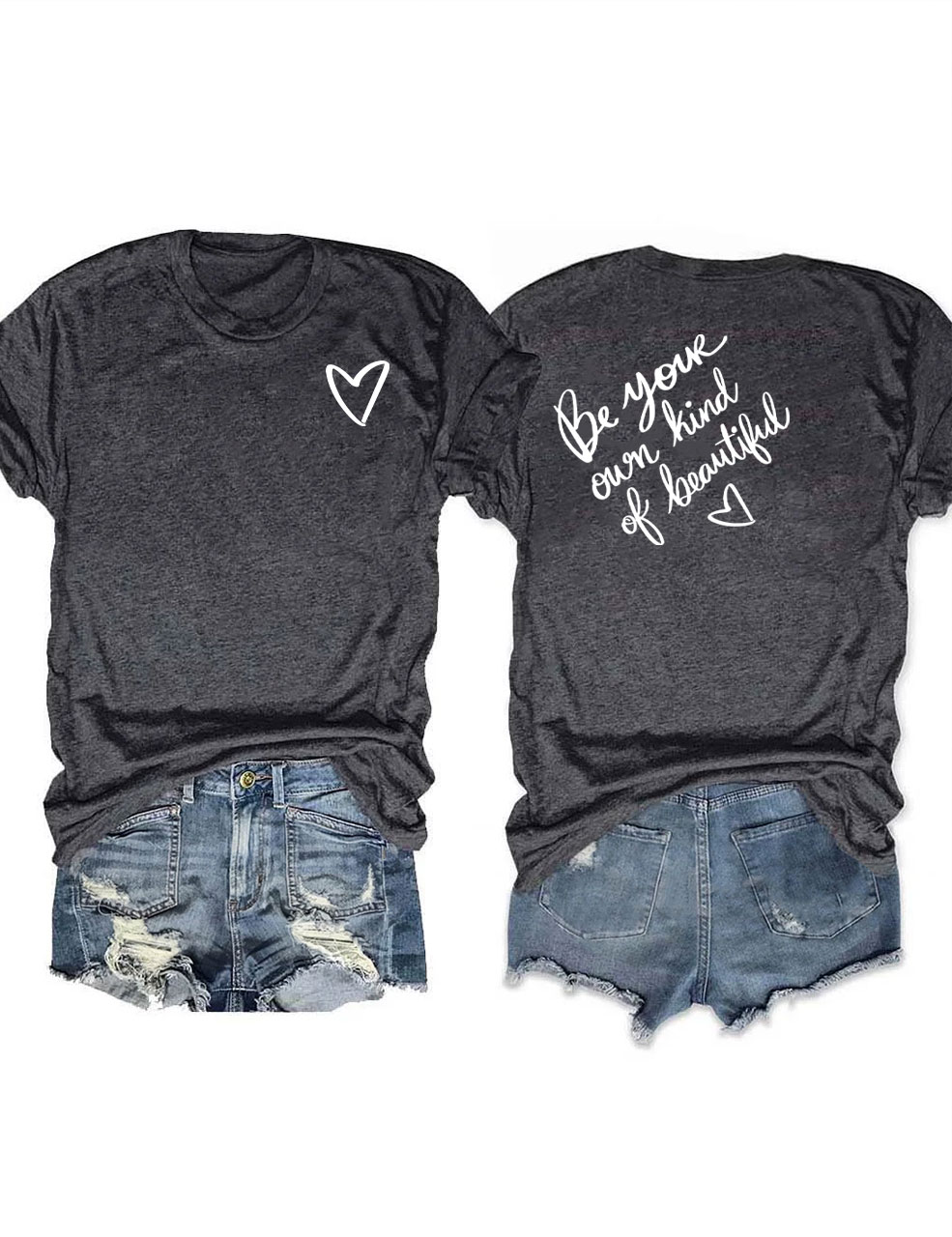 Be Your Own Kind of Beautiful T-shirt